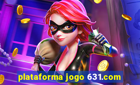 plataforma jogo 631.com